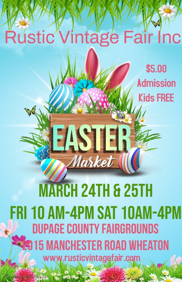 Rustic Vintage Fair Easter Market DuPage Event Center & Fairgrounds.